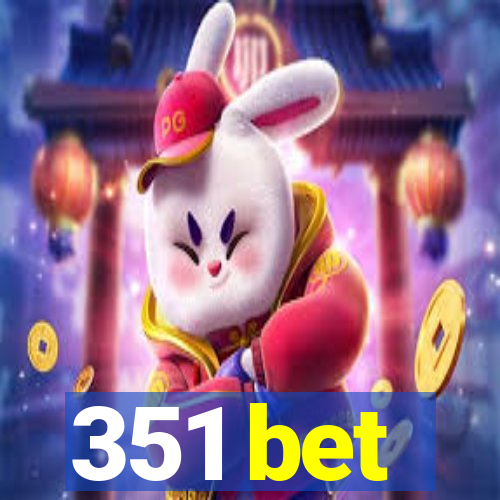 351 bet